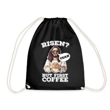 Risen Yeah But First Coffee Jesus Ostern - Turnbeutel - Schwarz - Vorne