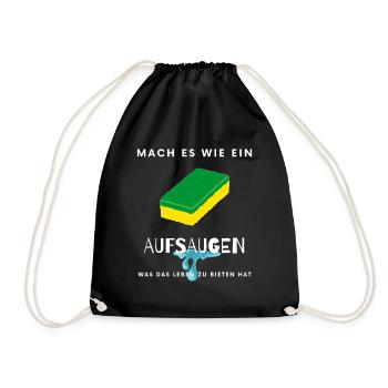 "Mach es wie ein Schwamm" lustiger Spruch Gag - Turnbeutel - Schwarz - Vorne