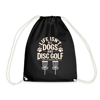 Disc Golf Saying Dogs Funny Disc Golf Gift - Drawstring Bag - black - Front