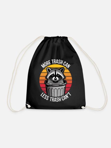 Waschbär Spruch Trash Lustiges Waschbären Geschenk - Turnbeutel - Schwarz