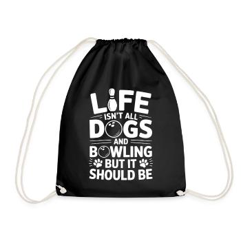 Bowling Saying Dogs Funny Bowling Gift - Drawstring Bag - black - Front