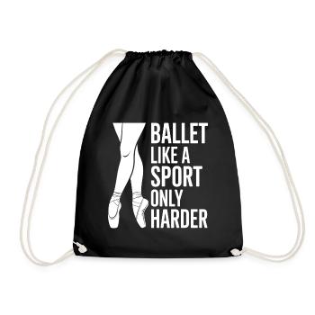Ballett Spruch Ballerina Lustiges Ballett Geschenk - Turnbeutel - Schwarz - Vorne
