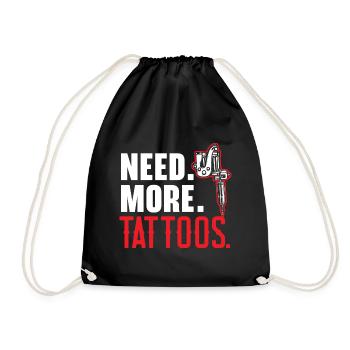 Need More Tattoos Tattoo Tattoo T - Drawstring Bag - black - Front