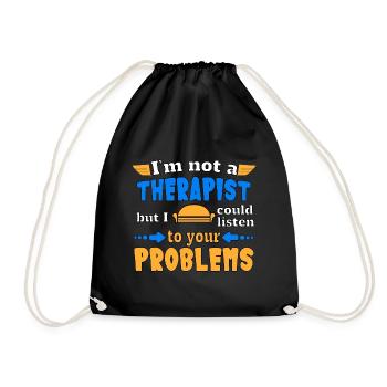 I'm not a therapist but I could listen - Drawstring Bag - black - Front