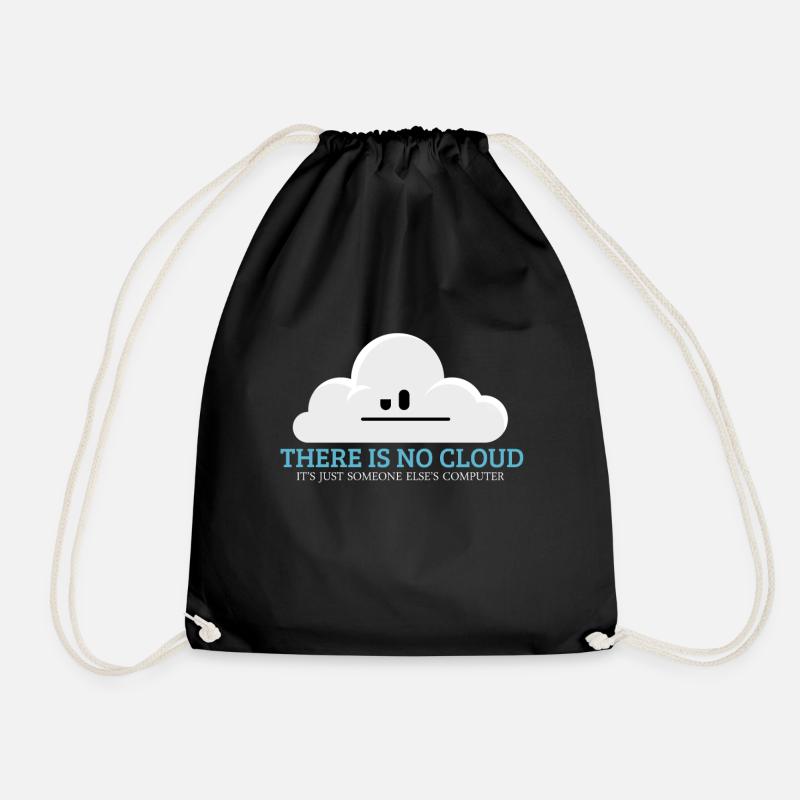 Es gibt keine Cloud Tech Humor Lustig - Turnbeutel - Schwarz