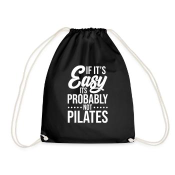If It's Easy It's Probably Not Pilates Gift - Drawstring Bag - black - Front