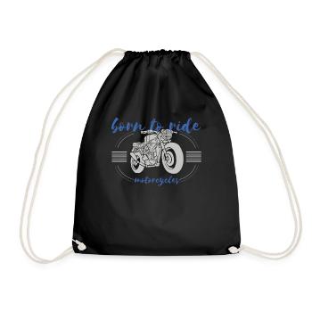 Motorcyclist Gift Born to Ride Fun Motorcyclist - Drawstring Bag - black - Front