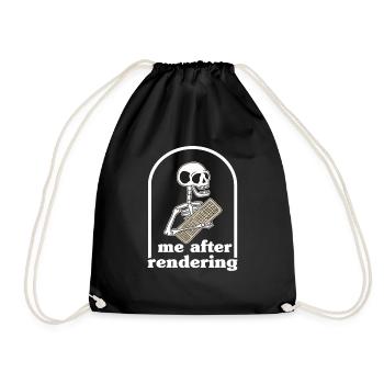 Me After Rendering Skeleton Funny Filmmaker Gift - Drawstring Bag - black - Front
