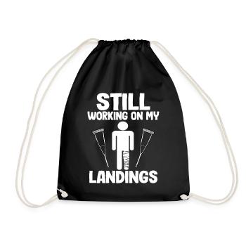 Still Working On My Landings Broken Leg Surgery - Drawstring Bag - black - Front