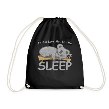 If You Love Me Let Me Sleep Koala Koala Bear Love - Drawstring Bag - black - Front