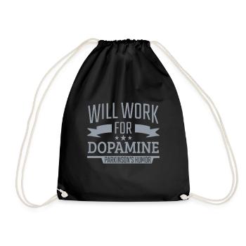 Parkinson Will Work For Dopamine Parkinson's Humor - Drawstring Bag - black - Front
