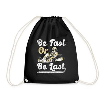 Be Fast Or Be Last Go-Kart Racing Racing Race - Drawstring Bag - black - Front