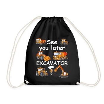 See you later, excavator! excavator design - Drawstring Bag - black - Front