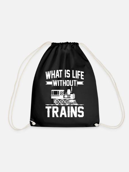 Train Driver What Is Life Without Trains - Drawstring Bag - black