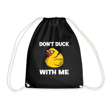 Don't Duck With Me Duck Sarcasm - Drawstring Bag - black - Front