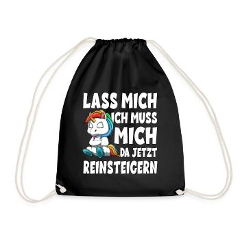 Lass mich ich muss mich da jetzt reinsteigern - Turnbeutel - Schwarz - Vorne