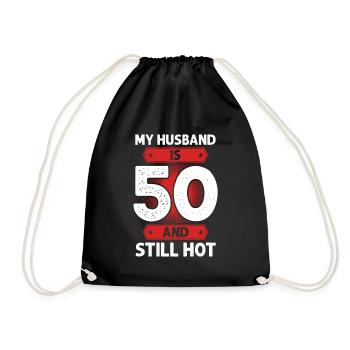 My Husband Is 50 And Still Hot 50th Birthday - Drawstring Bag - black - Front