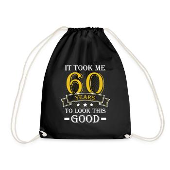 It Took Me 60 Years To Look This Good - Drawstring Bag - black - Front