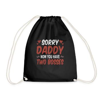 Sorry Daddy Have Two Bosses Mutter Kinder Geschenk - Turnbeutel - Schwarz - Vorne