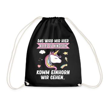 Kindisch Komm Einhorn Mädchen Spruch Einhorn - Turnbeutel - Schwarz - Vorne