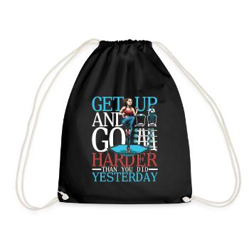 Get Up And Go Harder Than You Did Yesterday - Turnbeutel - Schwarz - Vorne