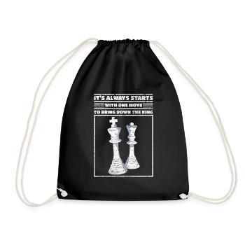 Chess Wisdom Starts One Move Bring Down King - Drawstring Bag - black - Front
