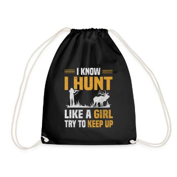 Hunt Like Girl Try Keep Up Hunter Hunting Lover - Drawstring Bag - black - Front