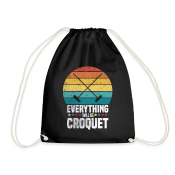 Croquetspielen Everything Will Be Croquet Geschenk - Turnbeutel - Schwarz - Vorne