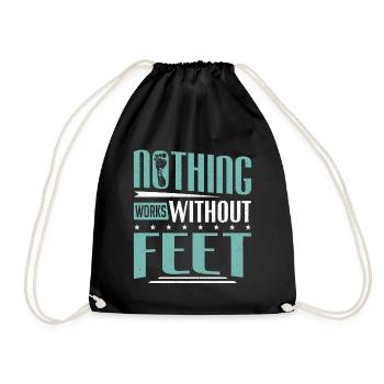 Nothing Works Without Feet Podiatry Podiatrist - Drawstring Bag - black - Front