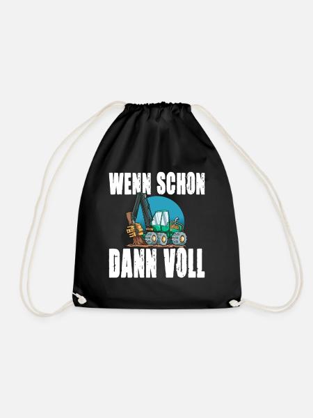 Wenn schon dann voll - Waldarbeit Vollernter - Turnbeutel - Schwarz