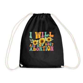 I will help and support abortion - Drawstring Bag - black - Front