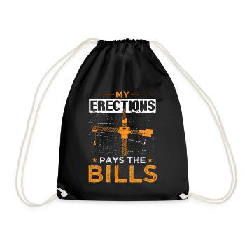 Crane Crane Operator Crane My Erections Pays Bills - Drawstring Bag - black - Front