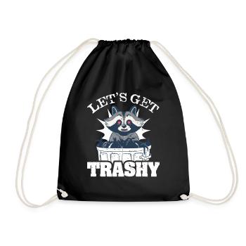 Let's Get Trashy Waschbär Liebt Mülltonne - Turnbeutel - Schwarz - Vorne