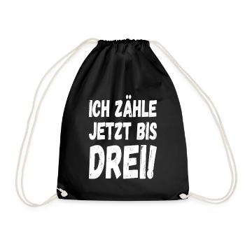 Ich zähle jetzt bis drei - Turnbeutel - Schwarz - Vorne