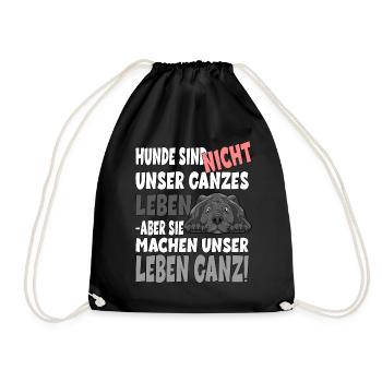 Hunde sind nicht unser ganzes Leben - unser Leben - Turnbeutel - Schwarz - Vorne