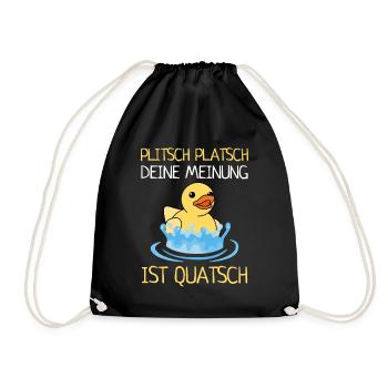 Plitsch Platsch Deine Meinung Ist Quatsch Enten - Turnbeutel - Schwarz - Vorne