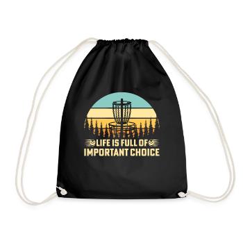 Life Is Full Of Important Choice Funny Disc Golf - Turnbeutel - Schwarz - Vorne