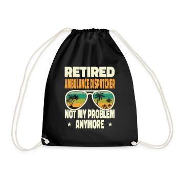 Retired Men Retired Ambulance Dispatcher Not My - Turnbeutel - Schwarz - Vorne