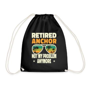 Retired Men Retired Anchor Not My Problem Anymore - Turnbeutel - Schwarz - Vorne