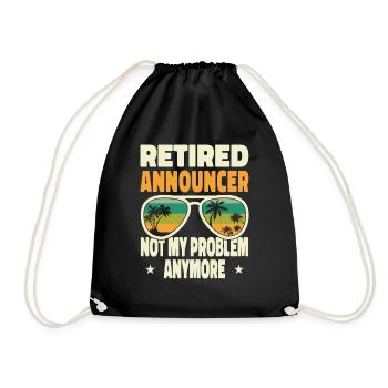 Retired Men Retired Announcer Not My Problem - Turnbeutel - Schwarz - Vorne
