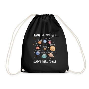 Pluto Planet I Want Come Back I Don't Need Space - Turnbeutel - Schwarz - Vorne