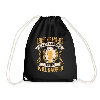Reicht Mir Das Bier Carsten Saufen Namen - Turnbeutel - Schwarz - Vorne