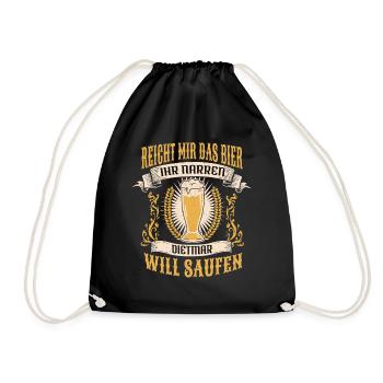 Reicht Mir Das Bier Dietmar Saufen Namen - Turnbeutel - Schwarz - Vorne