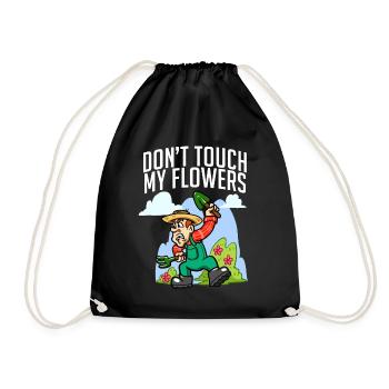 Garden Don't Touch My Flowers Gardening Gardener - Drawstring Bag - black - Front