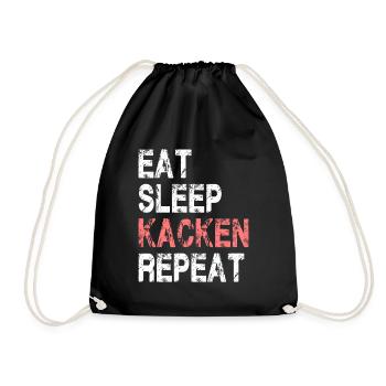 Eat Sleep Kacken Repeat für Männer und Frauen - Turnbeutel - Schwarz - Vorne