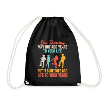 Line Dancing Add Years To Your Life Tanzunterricht - Turnbeutel - Schwarz - Vorne