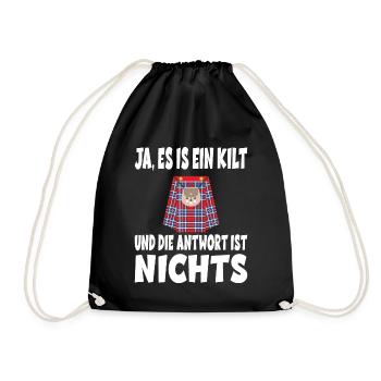 Ja ES IST EIN KILT UND DIE ANTWORT IST NICHTS - Turnbeutel - Schwarz - Vorne