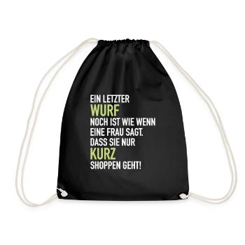 Letzter Angler Wurf Frau Sagt Shoppen Geht Fischen - Turnbeutel - Schwarz - Vorne