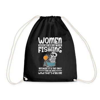 Angler Women Fishing Only Time He Says Big One - Drawstring Bag - black - Front