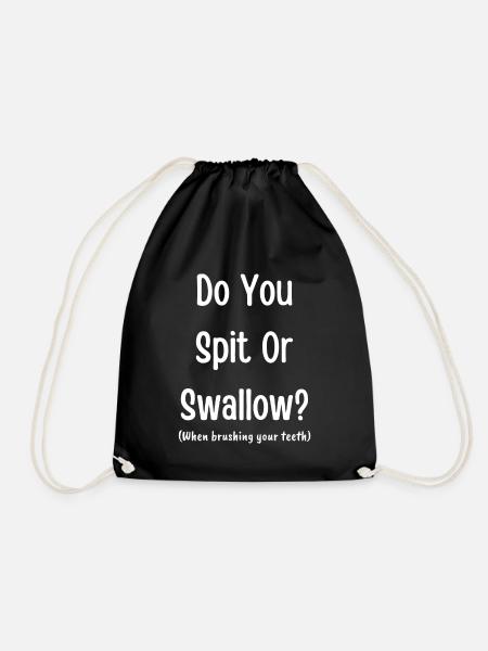 Do you spit or swallow? (when brushing your teeth) - Drawstring Bag - black